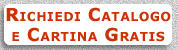 Richiedi Catalogo e Cartina